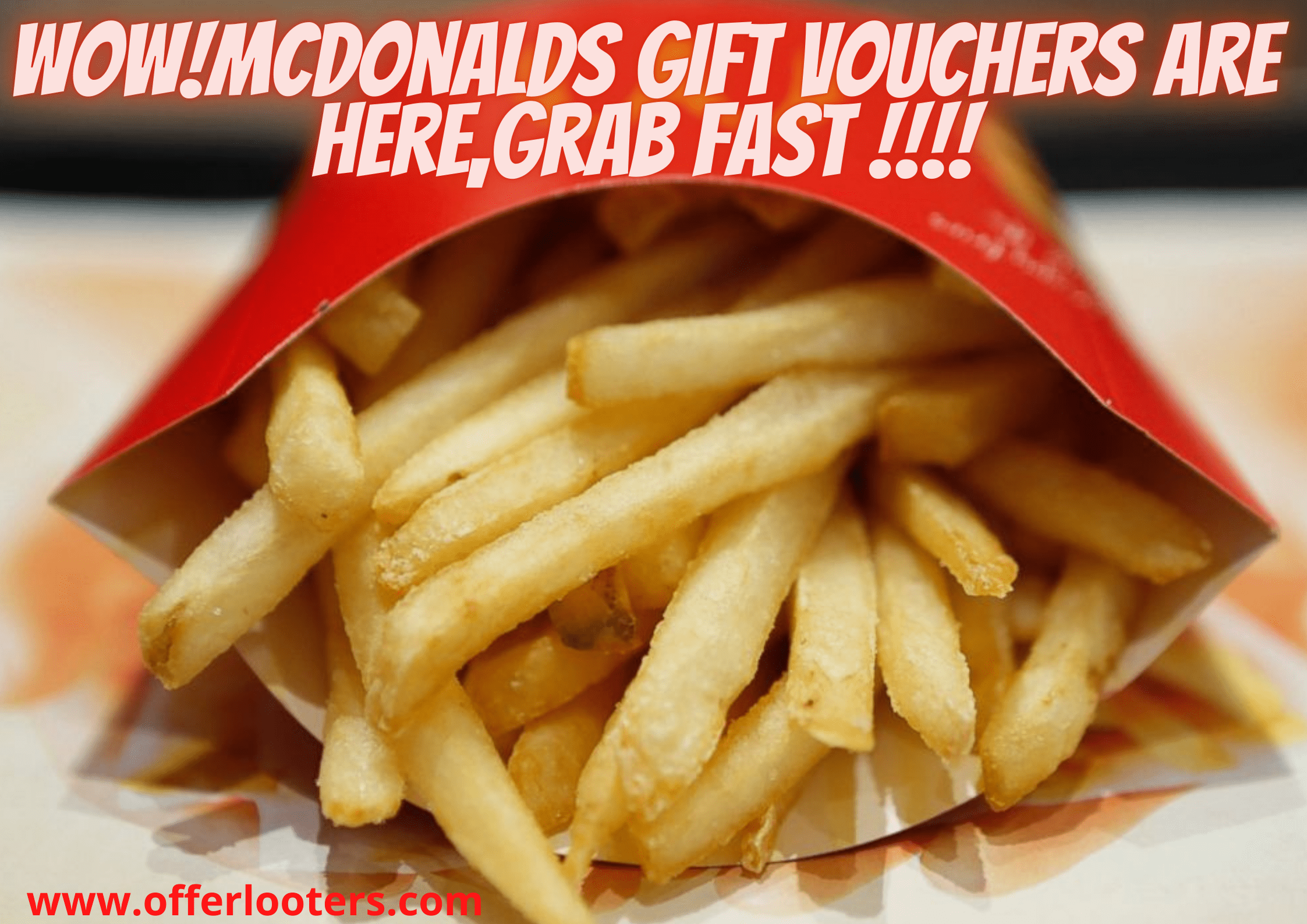 Wow! McDonald’s Gift vouchers Are Here, Grab Fast !!!!