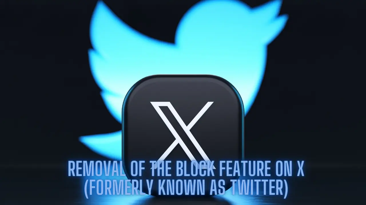 Revolutionary: Elon Musk Announces Removal of the Block Feature on X (Formerly Known as Twitter)