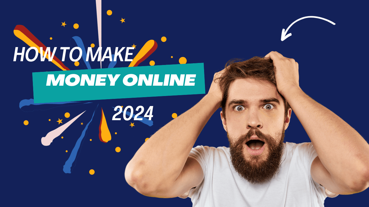 How To Make Money Online In 2024: Your Key To Success
