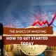 The Basics of Investing How to Get Started Today