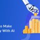 Easiest Way to Make Money With Ai Content 2024