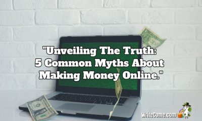 The Truth About Making Money Online: Myths Vs. Reality