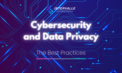 Cybersecurity And Data Privacy: The Best Practices